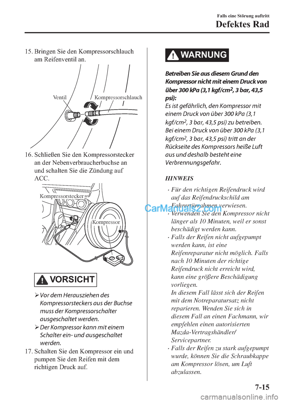 MAZDA MODEL 2 2018  Betriebsanleitung (in German) ��� �%�U�L�Q�J�H�Q��6�L�H��G�H�Q��.�R�P�S�U�H�V�V�R�U�V�F�K�O�D�X�F�K
�D�P��5�H�L�I�H�Q�Y�H�Q�W�L�O��D�Q�
Ventil Kompressorschlauch
��� �6�F�K�O�L�H�