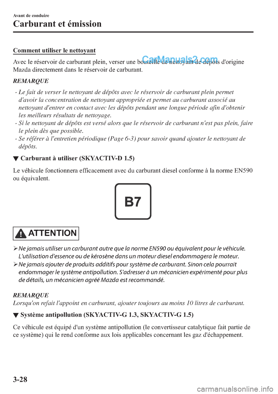 MAZDA MODEL 2 2018  Manuel du propriétaire (in French) �&�R�P�P�H�Q�W��X�W�L�O�L�V�H�U��O�H��Q�H�W�W�R�\�D�Q�W
�$�Y�H�F��O�H��U�p�V�H�U�Y�R�L�U��G�H��F�D�U�E�X�U�D�Q�W��S�O�H�L�Q���Y�H�U�V�H�U��X�Q�H��E�R�X�W�H�L�O�O�H��G�H��Q�H�W�W�R�\�D�Q�