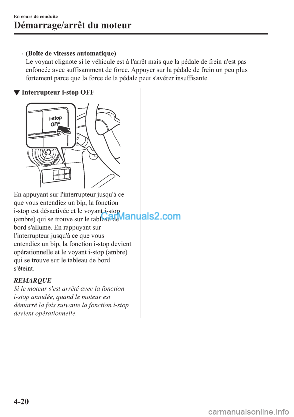 MAZDA MODEL 2 2018  Manuel du propriétaire (in French) �x��%�R�v�W�H��G�H��Y�L�W�H�V�V�H�V��D�X�W�R�P�D�W�L�T�X�H�
�/�H��Y�R�\�D�Q�W��F�O�L�J�Q�R�W�H��V�L��O�H��Y�p�K�L�F�X�O�H��H�V�W��j��O�
�D�U�U�r�W��P�D�L�V��T�X�H��O�D��S�p�G�D�O�H��