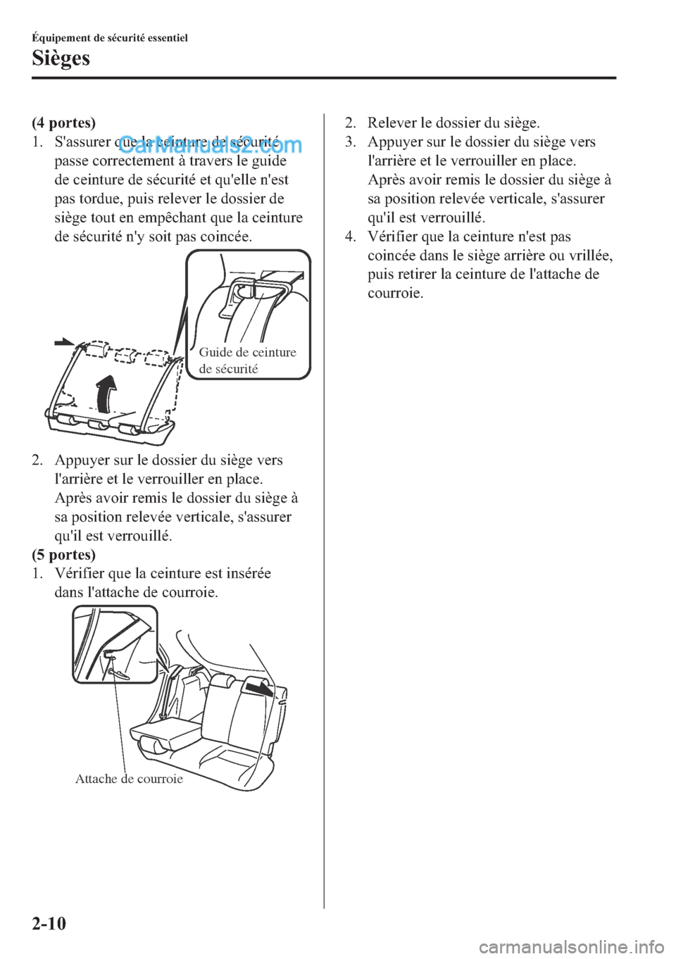 MAZDA MODEL 2 2018  Manuel du propriétaire (in French) ����S�R�U�W�H�V�
�� �6�
�D�V�V�X�U�H�U��T�X�H��O�D��F�H�L�Q�W�X�U�H��G�H��V�p�F�X�U�L�W�p
�S�D�V�V�H��F�R�U�U�H�F�W�H�P�H�Q�W��j��W�U�D�Y�H�U�V��O�H��J�X�L�G�H
�G�H��F�H�L�Q�W�X�U�H�