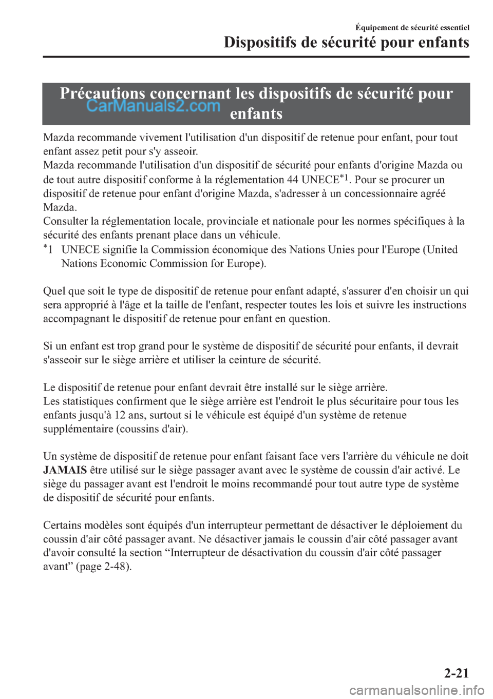 MAZDA MODEL 2 2018  Manuel du propriétaire (in French) �3�U�p�F�D�X�W�L�R�Q�V��F�R�Q�F�H�U�Q�D�Q�W��O�H�V��G�L�V�S�R�V�L�W�L�I�V��G�H��V�p�F�X�U�L�W�p��S�R�X�U
�H�Q�I�D�Q�W�V
�0�D�]�G�D��U�H�F�R�P�P�D�Q�G�H��Y�L�Y�H�P�H�Q�W��O�
�X�W�L�O�L�V�D�W�L