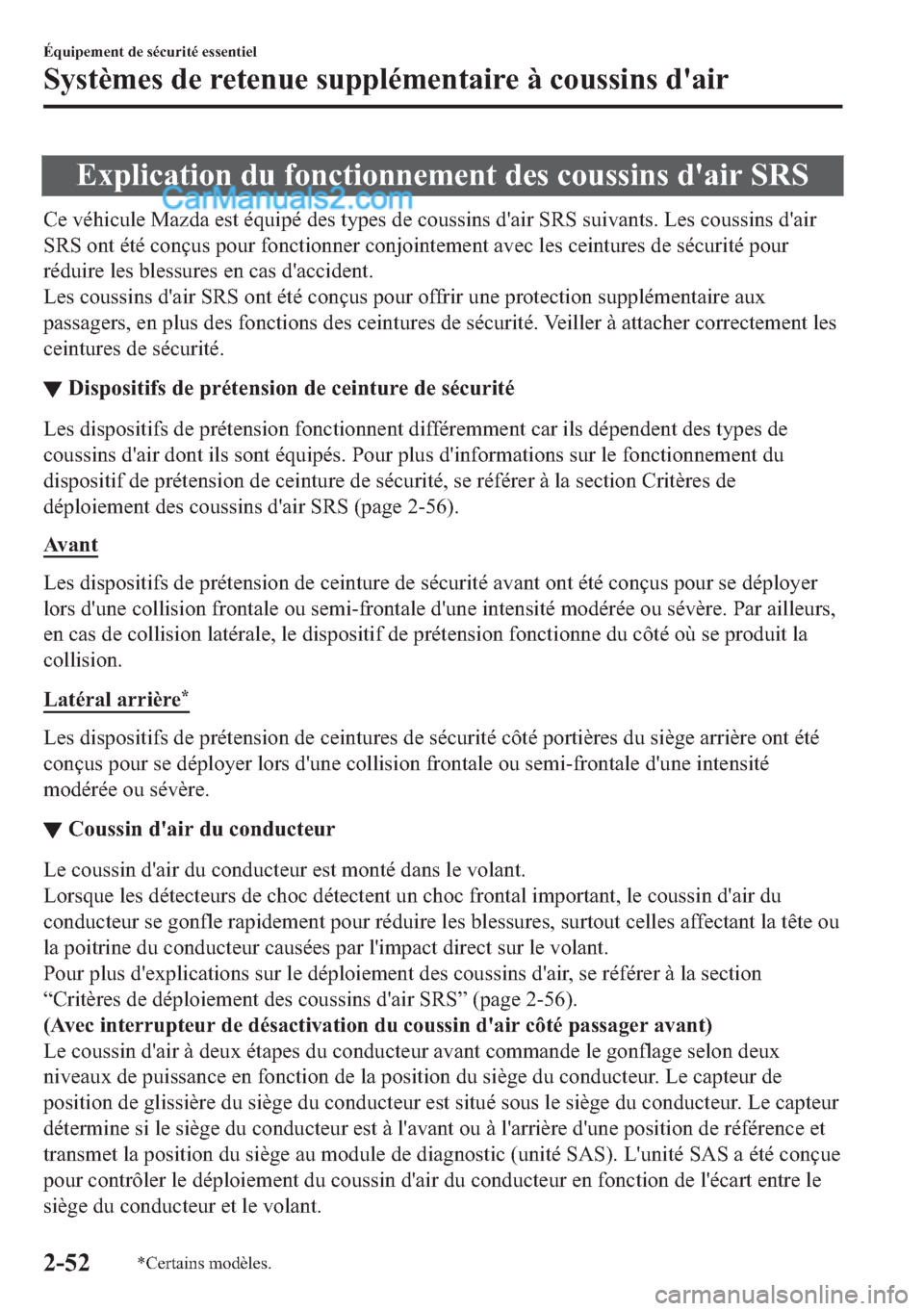 MAZDA MODEL 2 2018  Manuel du propriétaire (in French) �(�[�S�O�L�F�D�W�L�R�Q��G�X��I�R�Q�F�W�L�R�Q�Q�H�P�H�Q�W��G�H�V��F�R�X�V�V�L�Q�V��G�
�D�L�U��6�5�6
�&�H��Y�p�K�L�F�X�O�H��0�D�]�G�D��H�V�W��p�T�X�L�S�p��G�H�V��W�\�S�H�V��G�H��F�R�X�V�V�