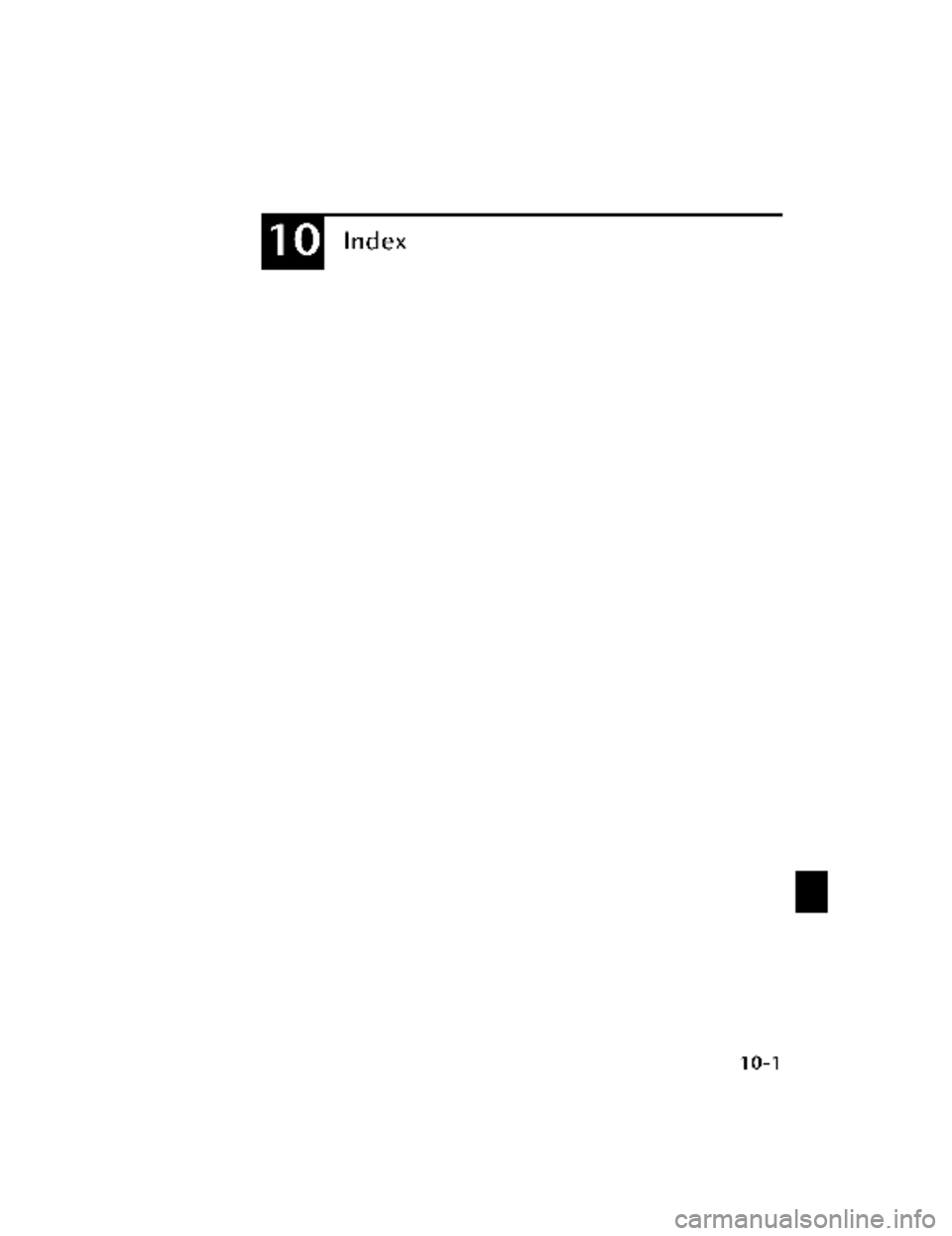 MAZDA MODEL CX-30 2022  Owners Manual 10Index
10-1
CX-30_8KN2-EA-21L_Edition1_new2021-9-15 19:39:56 