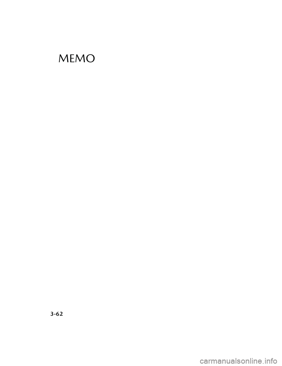 MAZDA MODEL MX-30 EV 2022  Owners Manual MEMO
3-62
MX-30_8JD4-EA -21G_Edition2_new 2021-5-18 14:38:07 