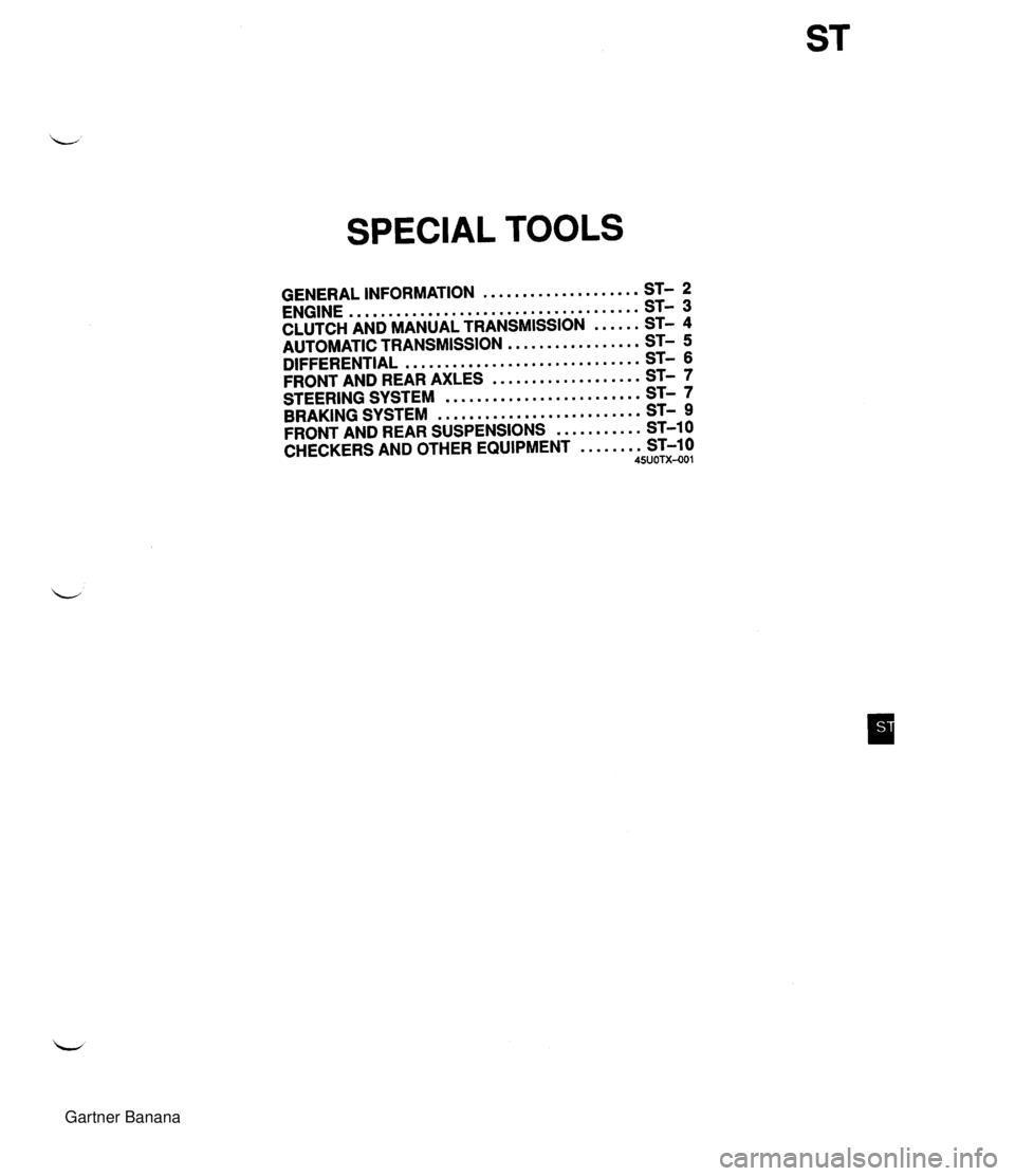 MAZDA MX-5 1994  Workshop Manual SPECIAL TOOLS .................... GENERAL INFORMATION ST- 2 ..................................... ENGINE ST- 3 CLUTCH AND MANUAL TRANSMISSION ...... ST- 4 ................. AUTOMATIC TRANSMISSION ST-
