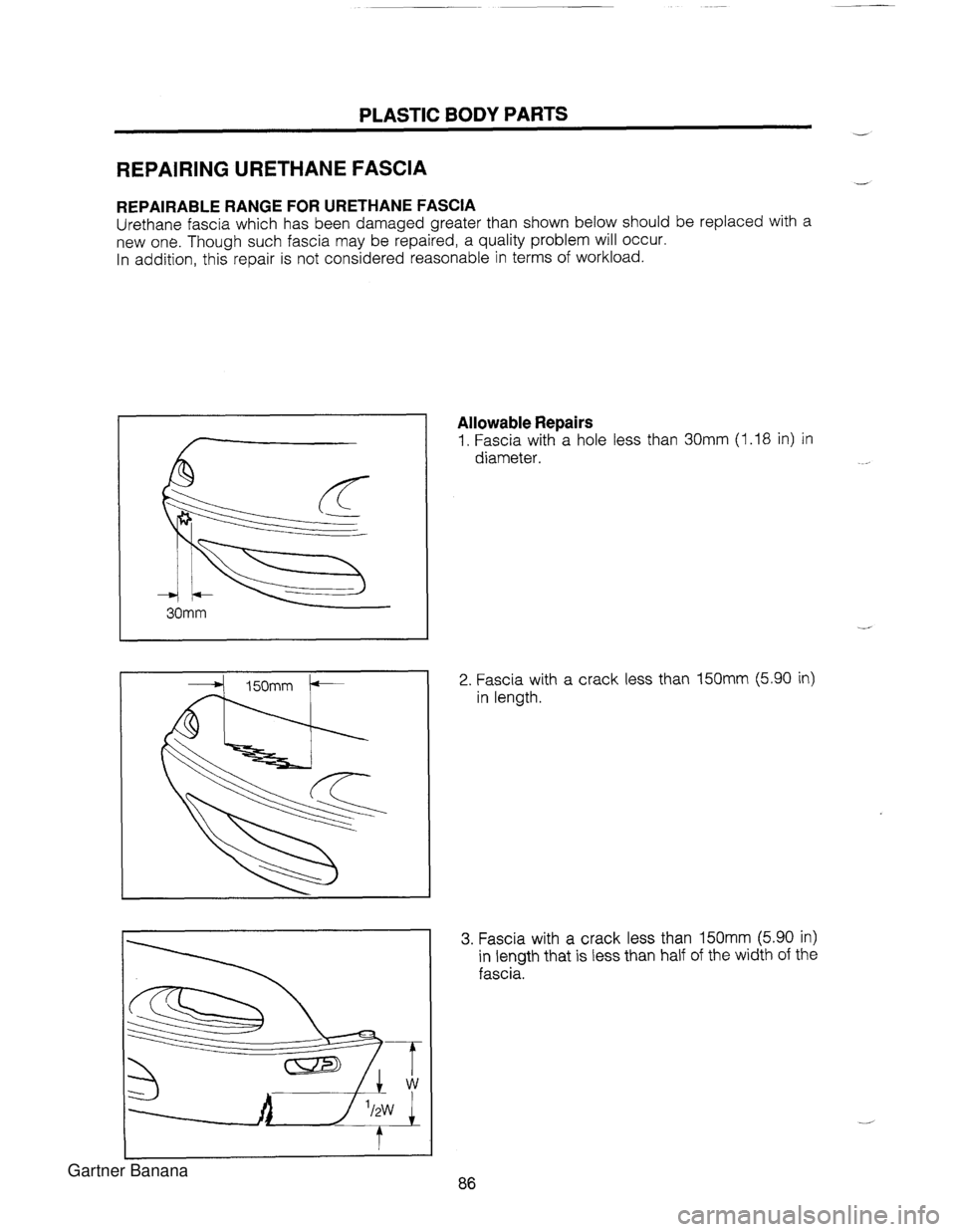 MAZDA MX-5 1994  Workshop Manual PLASTIC BODY PARTS - REPAIRING URETHANE FASCIA - REPAIRABLE RANGE FOR URETHANE FASCIA Urethane fascia which has been damaged greater  than  shown below should be replaced with a new one. Though such f