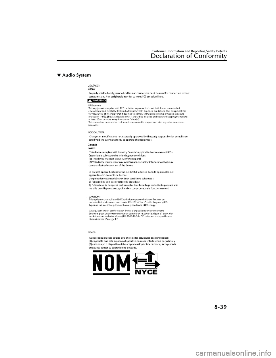 MAZDA MAZDA 2023  Owners Manual ▼Audio System
Customer Information and Reporting Safety Defects
Declaration of Conformity
8-39
Mazda3_8LC2-EA-22G_Edition1_new
2022-5-20 11:26:10 