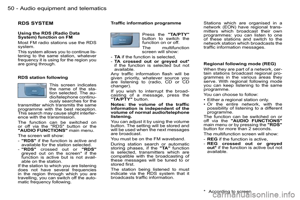 Peugeot 206 Dag 2006  Owners Manual �5�0 �-�A�u�d�i�o� �e�q�u�i�p�m�e�n�t� �a�n�d� �t�e�l�e�m�a�t�i�c�s
�R�D�S� �S�Y�S�T�E�M
�U�s�i�n�g� �t�h�e� �R�D�S� �(�R�a�d�i�o� �D�a�t�a�  
�S�y�s�t�e�m�)� �f�u�n�c�t�i�o�n� �o�n� �F�M 
�M�o�s�t� �