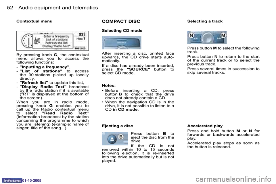 Peugeot 206 Dag 2005.5  Owners Manual �5�2 �-�A�u�d�i�o� �e�q�u�i�p�m�e�n�t� �a�n�d� �t�e�l�e�m�a�t�i�c�s
�0�1�-�1�0�-�2�0�0�5
�5�3
�-�A�u�d�i�o� �e�q�u�i�p�m�e�n�t� �a�n�d� �t�e�l�e�m�a�t�i�c�s
�0�1�-�1�0�-�2�0�0�5
�C�o�n�t�e�x�t�u�a�l� 