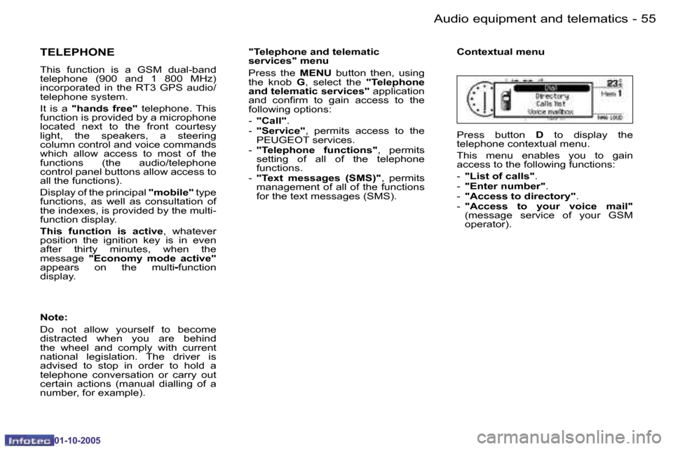 Peugeot 206 Dag 2005.5  Owners Manual �5�4 �-�A�u�d�i�o� �e�q�u�i�p�m�e�n�t� �a�n�d� �t�e�l�e�m�a�t�i�c�s
�0�1�-�1�0�-�2�0�0�5
�5�5
�-�A�u�d�i�o� �e�q�u�i�p�m�e�n�t� �a�n�d� �t�e�l�e�m�a�t�i�c�s
�0�1�-�1�0�-�2�0�0�5
�T�E�L�E�P�H�O�N�E
�T�