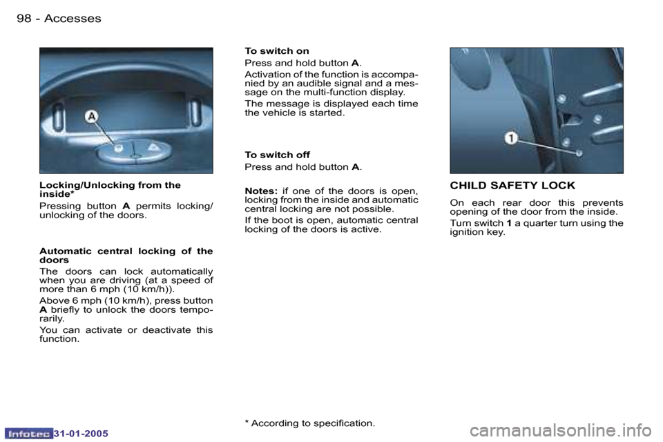 Peugeot 206 Dag 2004.5  Owners Manual �9�8 �-
�3�1�-�0�1�-�2�0�0�5
�9�9
�-
�3�1�-�0�1�-�2�0�0�5
�C�H�I�L�D� �S�A�F�E�T�Y� �L�O�C�K
�O�n�  �e�a�c�h�  �r�e�a�r�  �d�o�o�r�  �t�h�i�s�  �p�r�e�v�e�n�t�s�  
�o�p�e�n�i�n�g� �o�f� �t�h�e� �d�o�o
