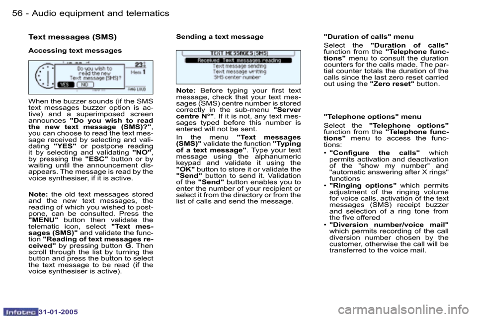 Peugeot 206 Dag 2004.5  Owners Manual �5�6 �-
�3�1�-�0�1�-�2�0�0�5
�5�7
�-
�3�1�-�0�1�-�2�0�0�5
�T�e�x�t� �m�e�s�s�a�g�e�s� �(�S�M�S�)
�A�c�c�e�s�s�i�n�g� �t�e�x�t� �m�e�s�s�a�g�e�s �S�e�n�d�i�n�g� �a� �t�e�x�t� �m�e�s�s�a�g�e �"�D�u�r�a�