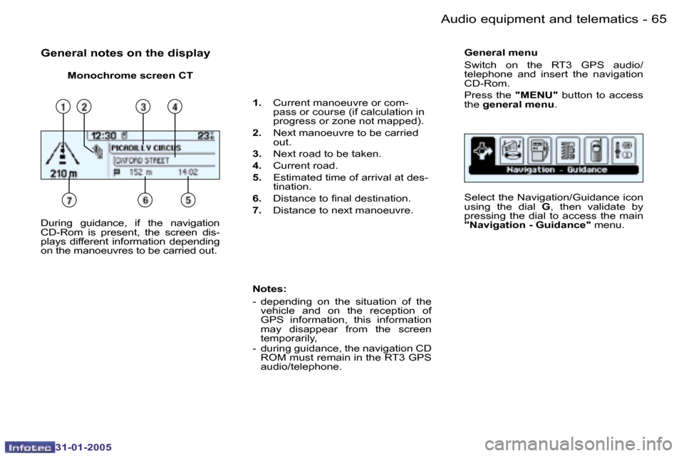 Peugeot 206 Dag 2004.5  Owners Manual �6�4 �-
�3�1�-�0�1�-�2�0�0�5
�6�5
�-
�3�1�-�0�1�-�2�0�0�5
�G�e�n�e�r�a�l� �n�o�t�e�s� �o�n� �t�h�e� �d�i�s�p�l�a�y
�M�o�n�o�c�h�r�o�m�e� �s�c�r�e�e�n� �C�T �G�e�n�e�r�a�l� �m�e�n�u 
�S�w�i�t�c�h�  �o�