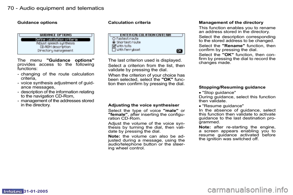 Peugeot 206 Dag 2004.5  Owners Manual �7�0 �-
�3�1�-�0�1�-�2�0�0�5
�7�1
�-
�3�1�-�0�1�-�2�0�0�5
�G�u�i�d�a�n�c�e� �o�p�t�i�o�n�s �C�a�l�c�u�l�a�t�i�o�n� �c�r�i�t�e�r�i�a
�T�h�e�  �m�e�n�u �  ���G�u�i�d�a�n�c�e�  �o�p�t�i�o�n�s�� � 
�p
