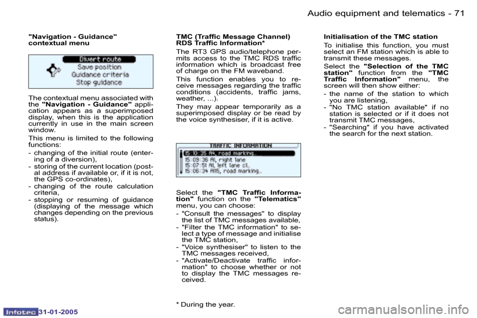 Peugeot 206 Dag 2004.5  Owners Manual �7�0 �-
�3�1�-�0�1�-�2�0�0�5
�7�1
�-
�3�1�-�0�1�-�2�0�0�5
�"�N�a�v�i�g�a�t�i�o�n� �-� �G�u�i�d�a�n�c�e�" 
�c�o�n�t�e�x�t�u�a�l� �m�e�n�u 
�T�h�e� �c�o�n�t�e�x�t�u�a�l� �m�e�n�u� �a�s�s�o�c�i�a�t�e�d� 