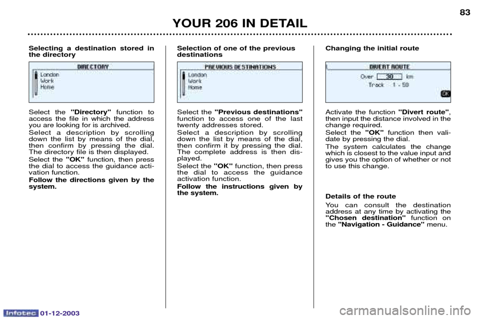 Peugeot 206 Dag 2003.5  Owners Manual 01-12-2003
YOUR 206 IN DETAIL83
,
 
 Directory 


 

	 
  
  
 	 
	3
	 
,
 	 

  
 

 
 