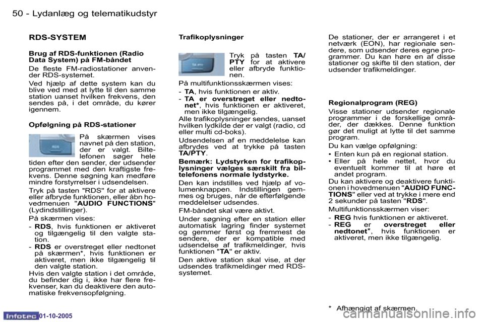 Peugeot 206 SW 2005.5  Instruktionsbog (in Danish) �5�0 �-�L�y�d�a�n�l�æ�g� �o�g� �t�e�l�e�m�a�t�i�k�u�d�s�t�y�r
�0�1�-�1�0�-�2�0�0�5
�5�1
�-�L�y�d�a�n�l�æ�g� �o�g� �t�e�l�e�m�a�t�i�k�u�d�s�t�y�r
�0�1�-�1�0�-�2�0�0�5
�R�D�S�-�S�Y�S�T�E�M
�B�r�u�g� �