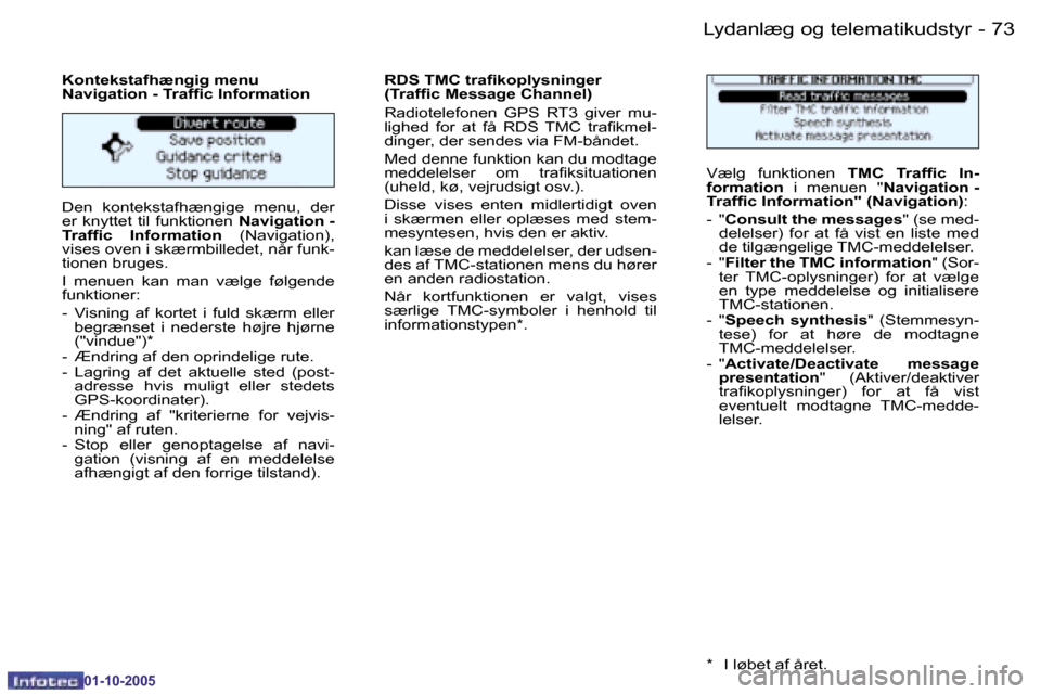 Peugeot 206 SW 2005.5  Instruktionsbog (in Danish) �7�2 �-�L�y�d�a�n�l�æ�g� �o�g� �t�e�l�e�m�a�t�i�k�u�d�s�t�y�r
�0�1�-�1�0�-�2�0�0�5
�7�3
�-�L�y�d�a�n�l�æ�g� �o�g� �t�e�l�e�m�a�t�i�k�u�d�s�t�y�r
�0�1�-�1�0�-�2�0�0�5
�D�e�n�  �k�o�n�t�e�k�s�t�a�f�h�
