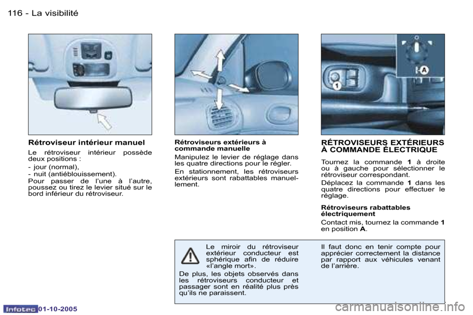 Peugeot 206 SW 2005.5  Manuel du propriétaire (in French) �L�a� �v�i�s�i�b�i�l�i�t�é�1�1�6 �-
�0�1�-�1�0�-�2�0�0�5
�R�é�t�r�o�v�i�s�e�u�r� �i�n�t�é�r�i�e�u�r� �m�a�n�u�e�l
�L�e�  �r�é�t�r�o�v�i�s�e�u�r�  �i�n�t�é�r�i�e�u�r�  �p�o�s�s�è�d�e�  
�d�e�u�x�