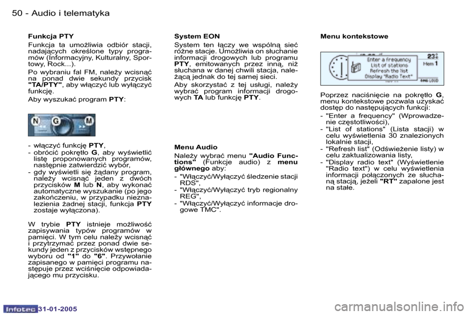 Peugeot 206 SW 2004.5  Instrukcja Obsługi (in Polish) �5�0 �-
�3�1�-�0�1�-�2�0�0�5
�5�1
�-
�3�1�-�0�1�-�2�0�0�5
�F�u�n�k�c�j�a� �P�T�Y 
�F�u�n�k�c�j�a�  �t�a�  �u�m�oG�l�i�w�i�a�  �o�d�b�i�ó�r�  �s�t�a�c�j�i�,�  
�n�a�d�a�j"�c�y�c�h�  �o�k�r�e;�l�o�n