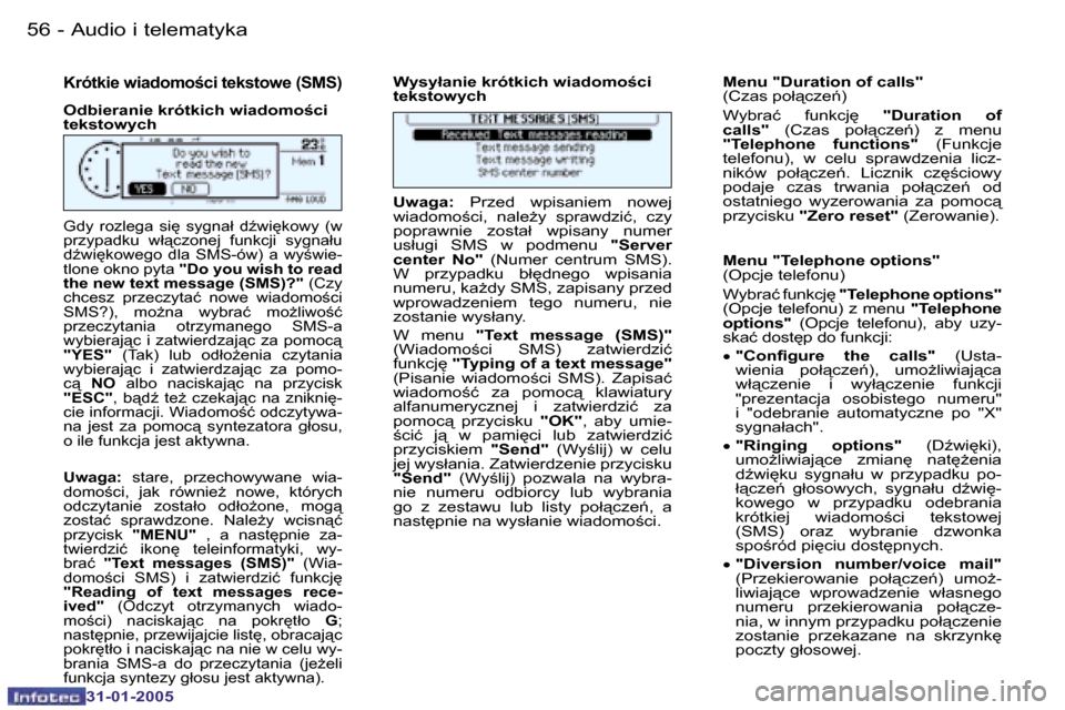 Peugeot 206 SW 2004.5  Instrukcja Obsługi (in Polish) �5�6 �-
�3�1�-�0�1�-�2�0�0�5
�5�7
�-
�3�1�-�0�1�-�2�0�0�5
�K�r�ó�t�k�i�e� �w�i�a�d�o�m�o�c�i� �t�e�k�s�t�o�w�e� �(�S�M�S�)
�O�d�b�i�e�r�a�n�i�e� �k�r�ó�t�k�i�c�h� �w�i�a�d�o�m�o�c�i�  
�t�e�k�s�
