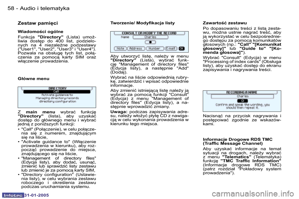Peugeot 206 SW 2004.5  Instrukcja Obsługi (in Polish) �5�8 �-
�3�1�-�0�1�-�2�0�0�5
�5�9
�-
�3�1�-�0�1�-�2�0�0�5
�Z�e�s�t�a�w� �p�a�m�i
�c�i
�W�i�a�d�o�m�o�c�i� �o�g�ó�l�n�e 
�F�u�n�k�c�j�a�  �"�D�i�r�e�c�t�o�r�y�"�  �(�L�i�s�t�a�)� �u�m�oG�-
�l�i�w�