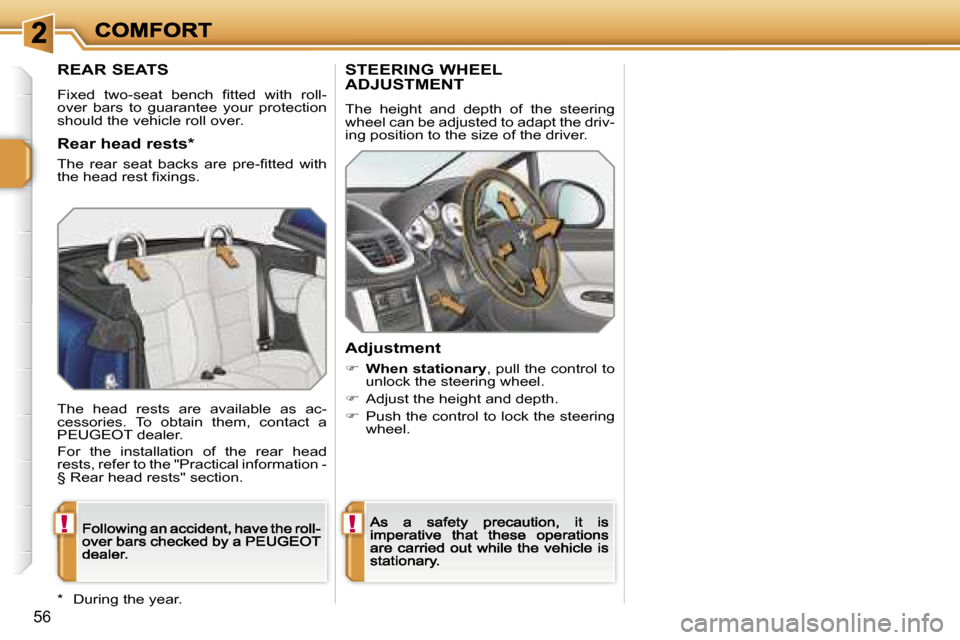 Peugeot 207 CC 2007  Owners Manual �!�!
�5�6
�R�E�A�R� �S�E�A�T�S
�F�i�x�e�d�  �t�w�o�-�s�e�a�t�  �b�e�n�c�h�  �ﬁ�t�t�e�d�  �w�i�t�h�  �r�o�l�l�-�o�v�e�r�  �b�a�r�s�  �t�o�  �g�u�a�r�a�n�t�e�e�  �y�o�u�r�  �p�r�o�t�e�c�t�i�o�n� �s�h�