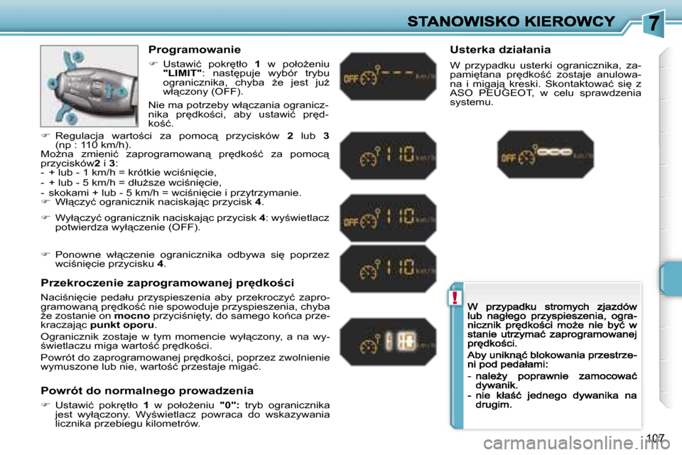 Peugeot 207 CC 2007  Instrukcja Obsługi (in Polish) �!
�1�0�7
�P�r�o�g�r�a�m�o�w�a�n�i�e
��  �U�s�t�a�w�i�ć�  �p�o�k�r
�t�ł�o� �1�  �w�  �p�o�ł�oG�e�n�i�u� �"�L�I�M�I�T�"�:�  �n�a�s�t
�p�u�j�e�  �w�y�b�ó�r�  �t�r�y�b�u� �o�g�r�a�n�i�c�z�n�i�k