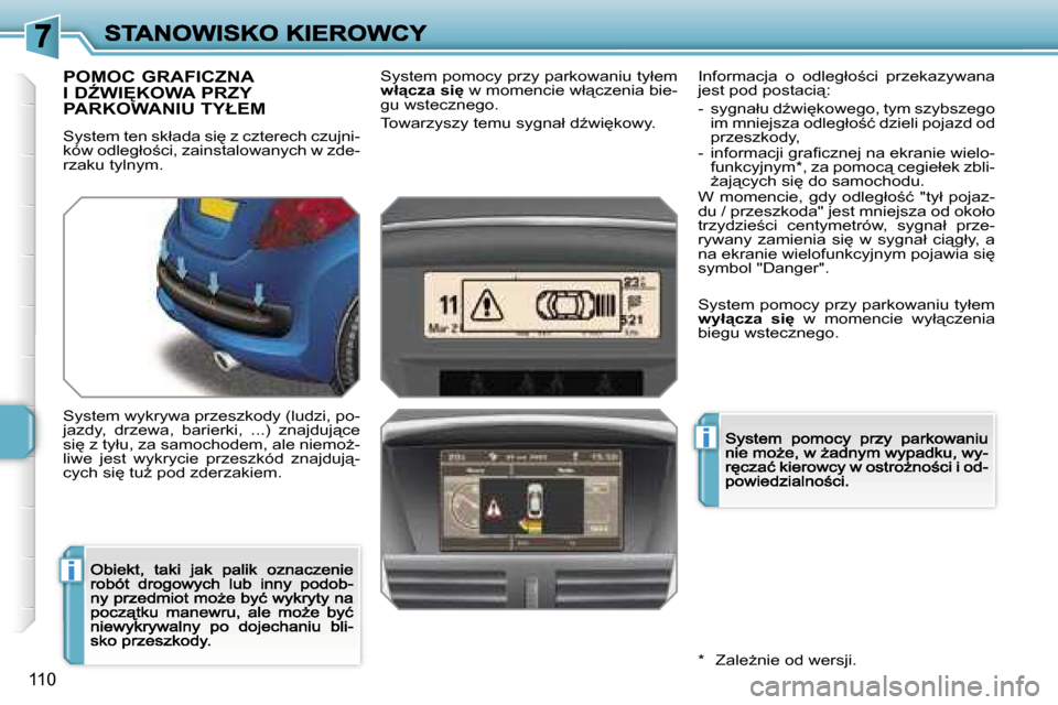 Peugeot 207 CC 2007  Instrukcja Obsługi (in Polish) �i
�i
�1�1�0
�P�O�M�O�C� �G�R�A�F�I�C�Z�N�A�  
�I� �DD�W�I&�K�O�W�A� �P�R�Z�Y� 
�P�A�R�K�O�W�A�N�I�U� �T�Y�Ł�E�M
�S�y�s�t�e�m� �t�e�n� �s�k�ł�a�d�a� �s�i
� �z� �c�z�t�e�r�e�c�h� �c�z�u�j�n�i�-�k�