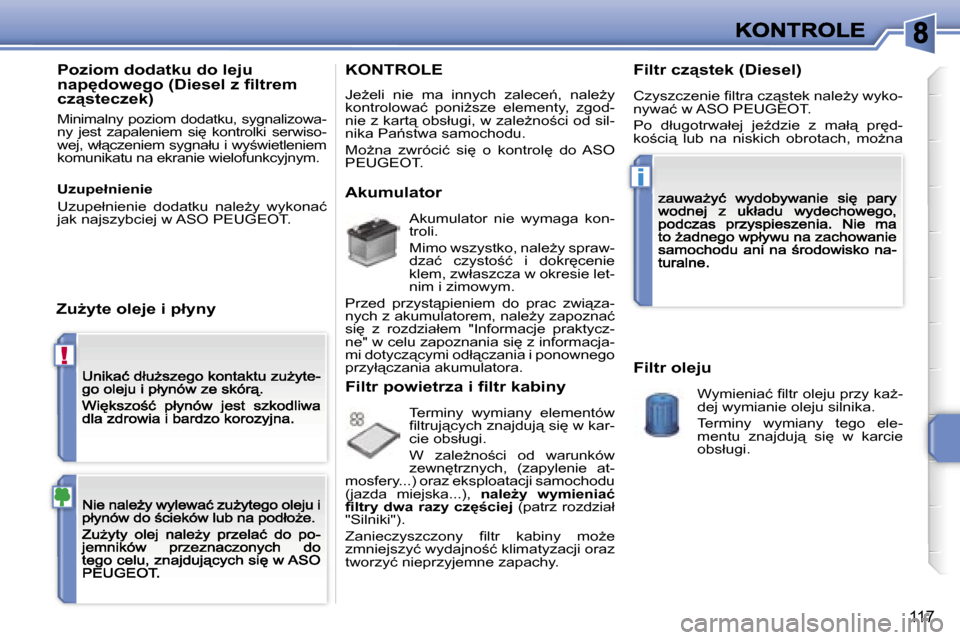 Peugeot 207 CC 2007  Instrukcja Obsługi (in Polish) �!
�i
�1�1�7
�P�o�z�i�o�m� �d�o�d�a�t�k�u� �d�o� �l�e�j�u� �n�a�p
�d�o�w�e�g�o� �(�D�i�e�s�e�l� �z� �ﬁ�l�t�r�e�m� �c�z"�s�t�e�c�z�e�k�)
�M�i�n�i�m�a�l�n�y� �p�o�z�i�o�m� �d�o�d�a�t�k�u�,� �s�y�g�n