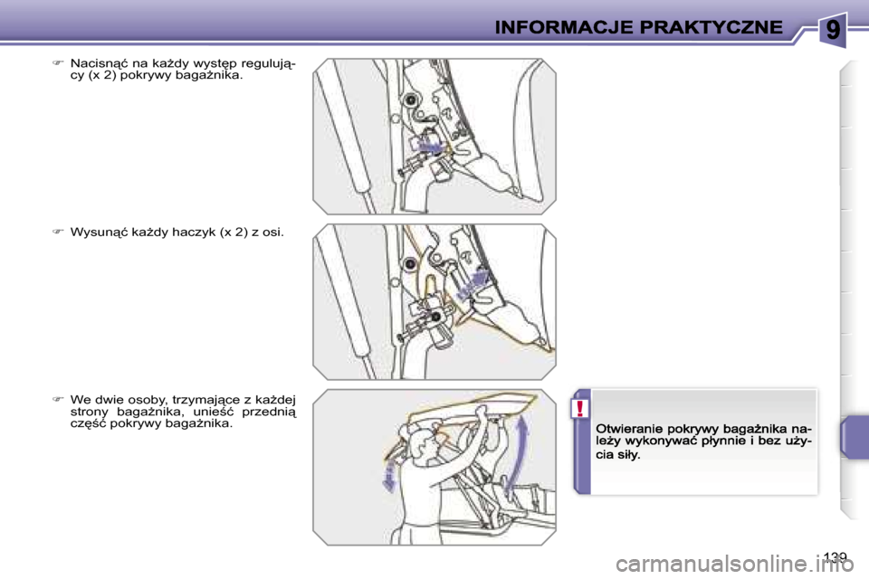 Peugeot 207 CC 2007  Instrukcja Obsługi (in Polish) �!
�1�3�9
��  �N�a�c�i�s�n"�ć� �n�a� �k�aG�d�y� �w�y�s�t
�p� �r�e�g�u�l�u�j"�-�c�y� �(�x� �2�)� �p�o�k�r�y�w�y� �b�a�g�aG�n�i�k�a�.
��  �W�y�s�u�n"�ć� �k�aG�d�y� �h�a�c�z�y�k� �(�x� �2�