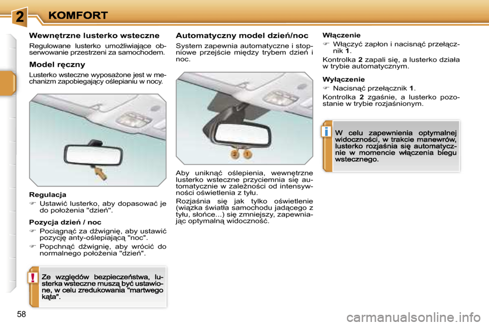 Peugeot 207 CC 2007  Instrukcja Obsługi (in Polish) �!
�i
�5�8
�W�e�w�n
�t�r�z�n�e� �l�u�s�t�e�r�k�o� �w�s�t�e�c�z�n�e
�R�e�g�u�l�o�w�a�n�e�  �l�u�s�t�e�r�k�o�  �u�m�oG�l�i�w�i�a�j"�c�e�  �o�b�-�s�e�r�w�o�w�a�n�i�e� �p�r�z�e�s�t�r�z�e�n�i� �z�a� �s�