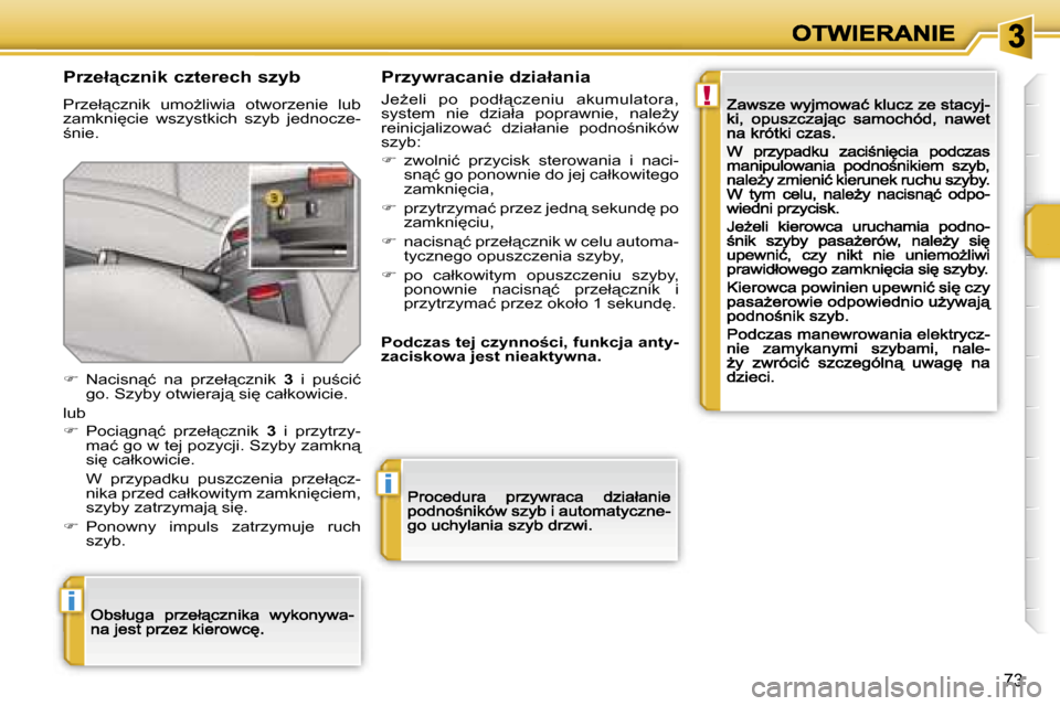 Peugeot 207 CC 2007  Instrukcja Obsługi (in Polish) �!
�i
�i
�7�3
�P�r�z�e�ł"�c�z�n�i�k� �c�z�t�e�r�e�c�h� �s�z�y�b
�P�r�z�e�ł"�c�z�n�i�k�  �u�m�oG�l�i�w�i�a�  �o�t�w�o�r�z�e�n�i�e�  �l�u�b� �z�a�m�k�n�i
�c�i�e�  �w�s�z�y�s�t�k�i�c�h�  �s�z�y�b� 