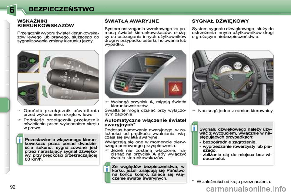 Peugeot 207 CC 2007  Instrukcja Obsługi (in Polish) �i
�i
�i
�9�2
�W�S�K�AD�N�I�K�I�  
�K�I�E�R�U�N�K�O�W�S�K�A�Z�Ó�W
�P�r�z�e�ł"�c�z�n�i�k� �w�y�b�o�r�u� ;�w�i�a�t�e�ł� �k�i�e�r�u�n�k�o�w�s�k�a�-�z�ó�w�  �l�e�w�e�g�o�  �l�u�b�  �p�r�a�w�e�g�o�,