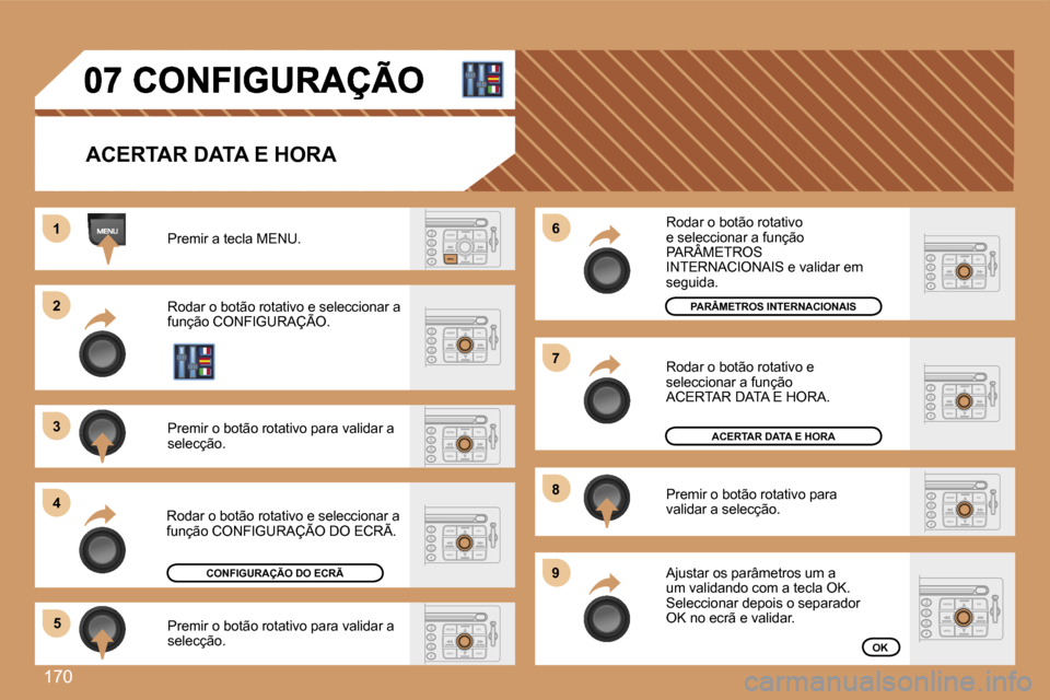 Peugeot 207 CC 2007  Manual do proprietário (in Portuguese) �1�7�0
�1�1
�2�2
�3�3
�4�4
�5�5
�6�6
�7�7
�8�8
�9�9
�A�C�E�R�T�A�R� �D�A�T�A� �E� �H�O�R�A
�P�r�e�m�i�r� �a� �t�e�c�l�a� �M�E�N�U�.
�R�o�d�a�r� �o� �b�o�t�ã�o� �r�o�t�a�t�i�v�o� �e� �s�e�l�e�c�c�i�o�