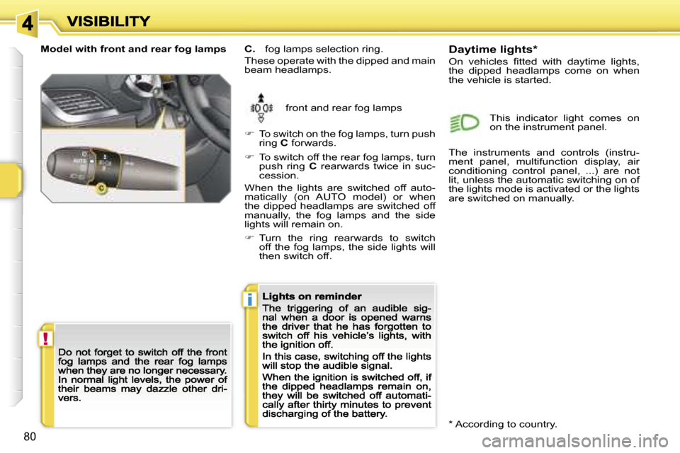 Peugeot 207 CC Dag 2007  Owners Manual �!
�i
�8�0
�M�o�d�e�l� �w�i�t�h� �f�r�o�n�t� �a�n�d� �r�e�a�r� �f�o�g� �l�a�m�p�s
�f�r�o�n�t� �a�n�d� �r�e�a�r� �f�o�g� �l�a�m�p�s
�C�.�  �f�o�g� �l�a�m�p�s� �s�e�l�e�c�t�i�o�n� �r�i�n�g�.
�T�h�e�s�e�
