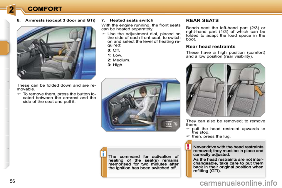 Peugeot 207 Dag 2007  Owners Manual �!
�i
�5�6
�R�E�A�R� �S�E�A�T�S
�B�e�n�c�h�  �s�e�a�t�  �t�h�e�  �l�e�f�t�-�h�a�n�d�  �p�a�r�t�  �(�2�/�3�)�  �o�r� �r�i�g�h�t�-�h�a�n�d�  �p�a�r�t�  �(�1�/�3�)�  �o�f�  �w�h�i�c�h�  �c�a�n�  �b�e� �f