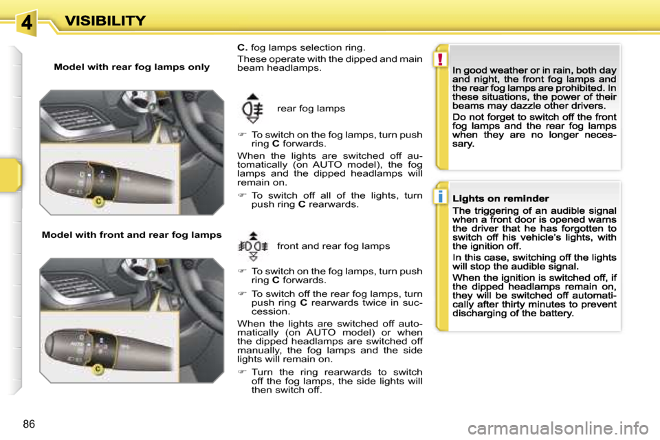 Peugeot 207 Dag 2007  Owners Manual �!
�i
�8�6
�M�o�d�e�l� �w�i�t�h� �r�e�a�r� �f�o�g� �l�a�m�p�s� �o�n�l�y
�M�o�d�e�l� �w�i�t�h� �f�r�o�n�t� �a�n�d� �r�e�a�r� �f�o�g� �l�a�m�p�s
�f�r�o�n�t� �a�n�d� �r�e�a�r� �f�o�g� �l�a�m�p�s
�r�e�a�r