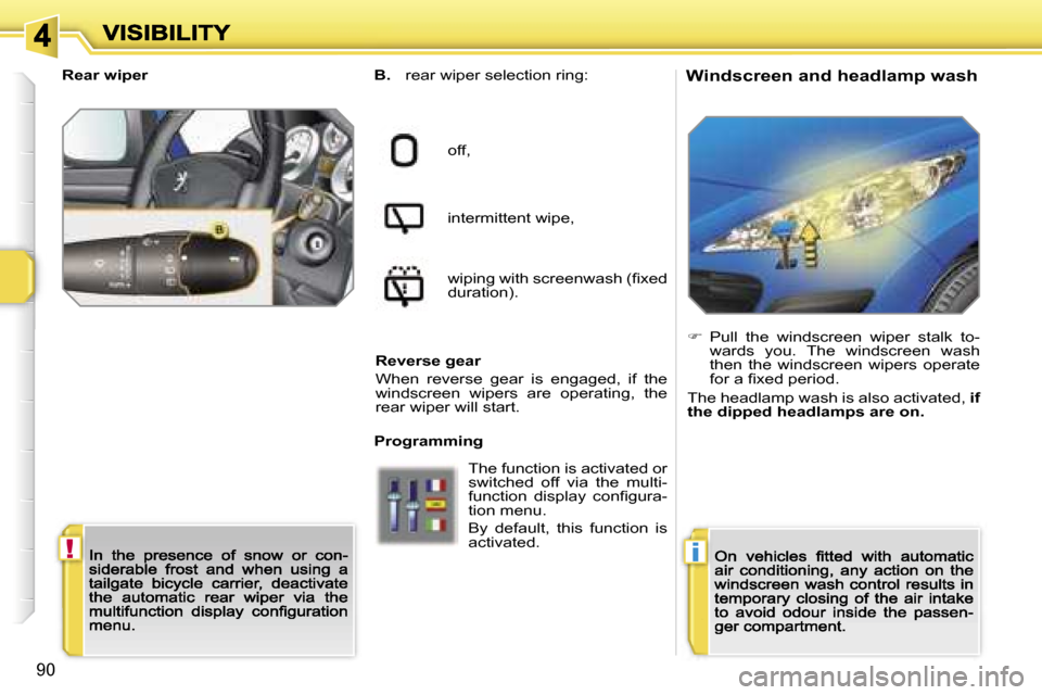 Peugeot 207 Dag 2007  Owners Manual �!�i
�9�0
�W�i�n�d�s�c�r�e�e�n� �a�n�d� �h�e�a�d�l�a�m�p� �w�a�s�h�B�.� �r�e�a�r� �w�i�p�e�r� �s�e�l�e�c�t�i�o�n� �r�i�n�g�:
�o�f�f�,
�i�n�t�e�r�m�i�t�t�e�n�t� �w�i�p�e�,
�w�i�p�i�n�g� �w�i�t�h� �s�c�