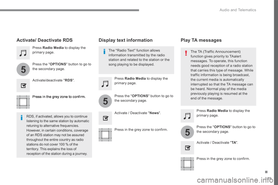 Peugeot 3008 Hybrid 4 2017 Owners Manual 119
.
5
5
5
Audio and Telematics
Transversal-Peugeot_en_Chap02_RCC-2-2-0_ed01-2016
Press in the grey zone to confirm.
Press in the grey zone to confirm.
Press in the grey zone to confirm. Peugeot 3008 Hybrid 4 2017 Owners Manual 119
.
5
5
5
Audio and Telematics
Transversal-Peugeot_en_Chap02_RCC-2-2-0_ed01-2016
Press in the grey zone to confirm.
Press in the grey zone to confirm.
Press in the grey zone to confirm.