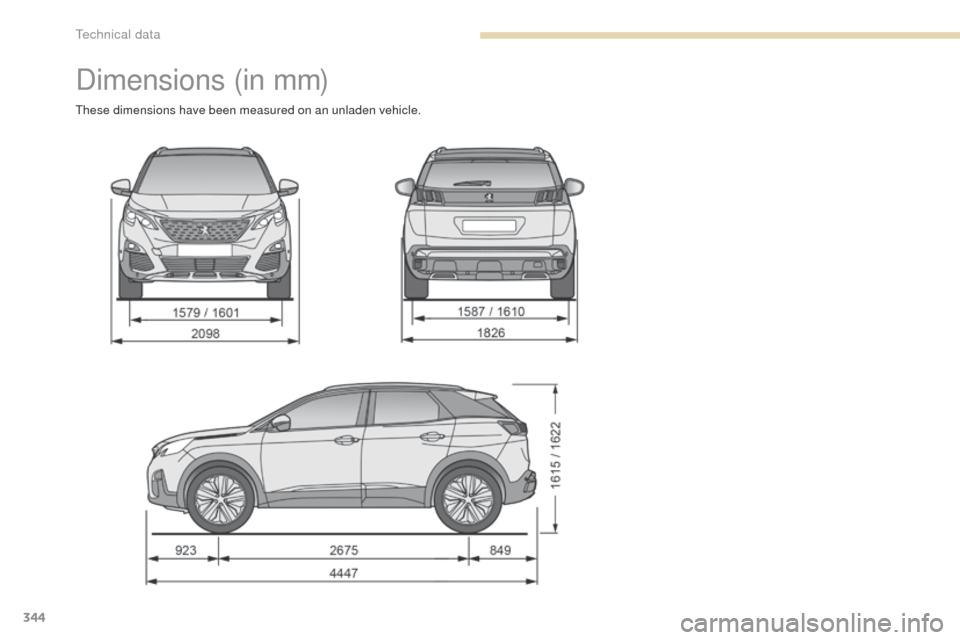 Peugeot 3008 Hybrid 4 2017  Owners Manual - RHD (UK. Australia) 344
3008-2_en_Chap09_caracteristiques_ed01-2016
Dimensions (in mm)
These dimensions have been measured on an unladen vehicle. 
Technical data  