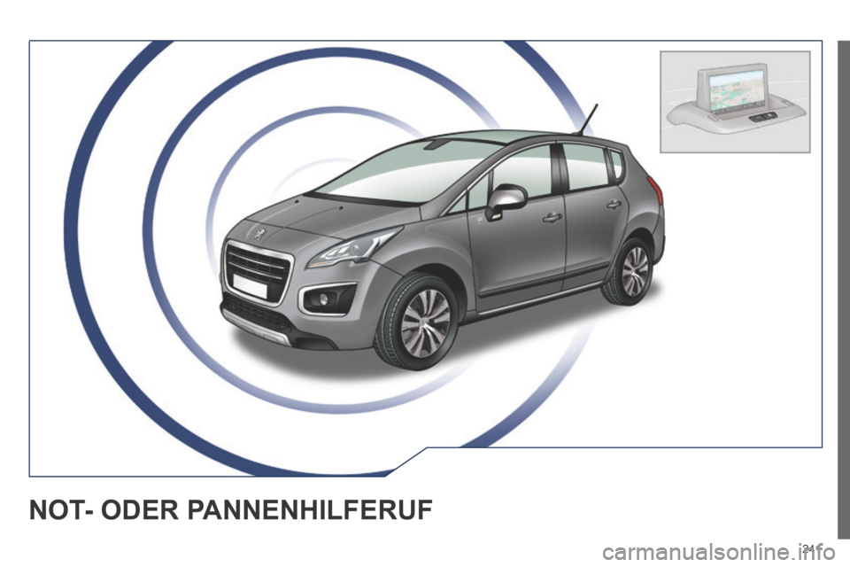 Peugeot 3008 Hybrid 4 2014  Betriebsanleitung (in German) 241
NOT- ODER PANNENHILFERUF  
