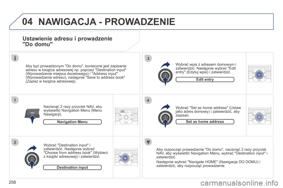 Peugeot 3008 Hybrid 4 2014  Instrukcja Obsługi (in Polish) 04
NAV2AB C3DEF5JKL4GHI6MNO8TUV7PQR S9WXYZ0*#
1RADIO MEDIA NA
V TRAFFIC
SETUPADDR
BOOK
2ABC3DEF5JKL4GHI6MNO8TUV7PQR S9WXYZ0*#
1RADIO MEDIA NA
V TRAFFIC
SETUPADDR
BOOK
2ABC3DEF5JKL4GHI6MNO8TUV7PQR S9WX