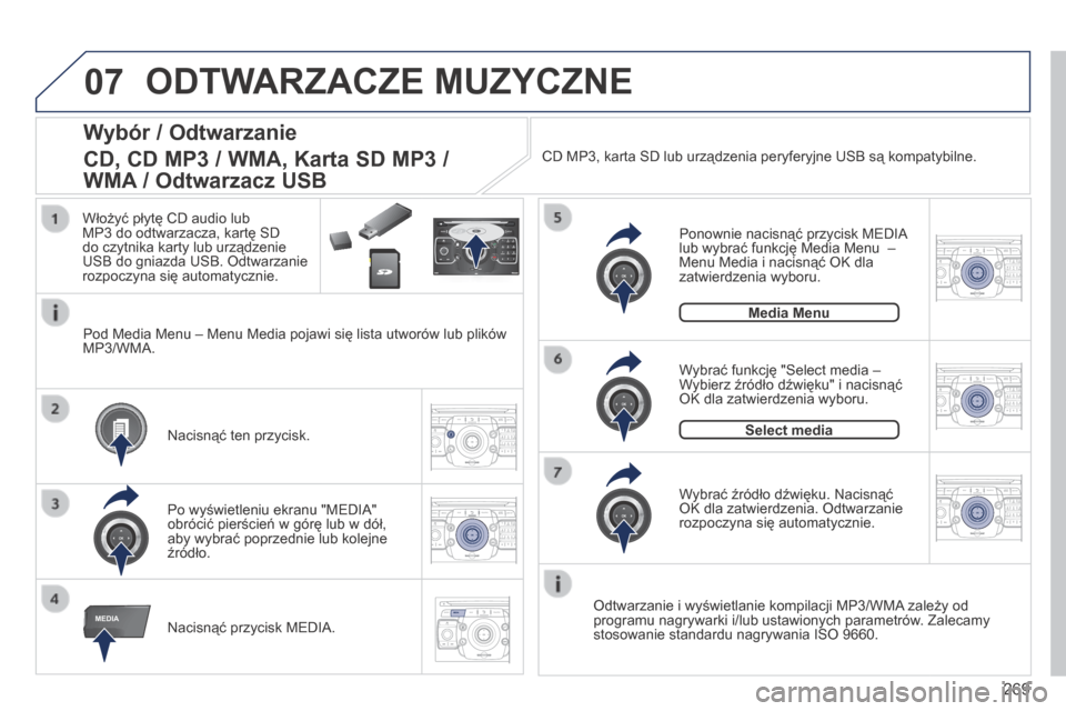 Peugeot 3008 Hybrid 4 2014  Instrukcja Obsługi (in Polish) 07
MEDIA
2ABC3DEF5JKL4GHI6MNO8TU V7PQRS9WXYZ0*#
1RADIOM EDIA NA
V ESC TRAFFIC
SETUPADDR
BOOK
2AB C3DEF5JKL4GHI6MNO8TUV7PQR S9WXYZ0*#
1RADIO MEDIA NA
V TRAFFIC
SETUPADDR
BOOK
2ABC3DEF5JKL4GHI6MNO8TUV7P