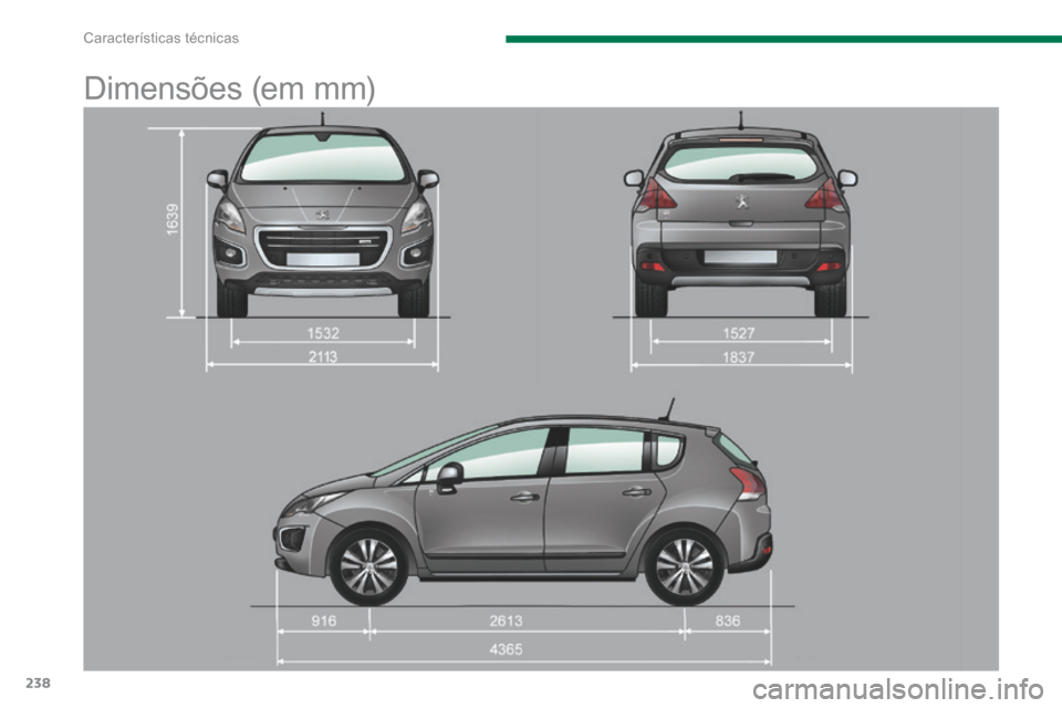 Peugeot 3008 Hybrid 4 2014  Manual do proprietário (in Portuguese) Características técnicas
238
      
Dimensões (em mm)  