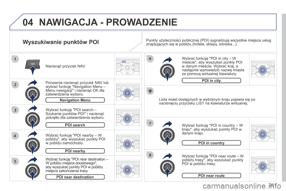 Peugeot 3008 Hybrid 4 2013.5 Instrukcja Obsługi (in Polish) 04
NAV2AB C3DEF5JKL4GHI6MNO8TUV7PQR S9WXYZ0*#
1RADIO MEDIA NA
V TRAFFIC
SETUPADDR
BOOK
2ABC3DEF5JKL4GHI6MNO8TUV7PQR S9WXYZ0*#
1RADIO MEDIA NA
V TRAFFIC
SETUPADDR
BOOK
2ABC3DEF5JKL4GHI6MNO8TUV7PQR S9WX Peugeot 3008 Hybrid 4 2013.5 Instrukcja Obsługi (in Polish) 04
NAV2AB C3DEF5JKL4GHI6MNO8TUV7PQR S9WXYZ0*#
1RADIO MEDIA NA
V TRAFFIC
SETUPADDR
BOOK
2ABC3DEF5JKL4GHI6MNO8TUV7PQR S9WXYZ0*#
1RADIO MEDIA NA
V TRAFFIC
SETUPADDR
BOOK
2ABC3DEF5JKL4GHI6MNO8TUV7PQR S9WX