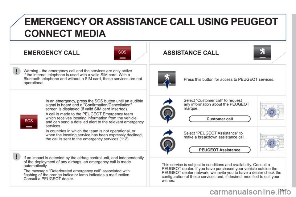 Peugeot 3008 Hybrid 4 2011 Owners Manual 201
2ABC3DEF5JKL4GHI6MNO8TUV7PQRS9WXYZ0*#
1RADIO MEDIANAV ESC TRAFFIC
SETUPADDR
BOOK
2ABC3DEF5JKL4GHI6MNO8TUV7PQRS9WXYZ0*#
1RADIO MEDIANAV ESC TRAFFIC
SETUPADDR
BOOK
CONNECT MEDIA
Peugeot 3008 Hybrid 4 2011 Owners Manual 201
2ABC3DEF5JKL4GHI6MNO8TUV7PQRS9WXYZ0*#
1RADIO MEDIANAV ESC TRAFFIC
SETUPADDR
BOOK
2ABC3DEF5JKL4GHI6MNO8TUV7PQRS9WXYZ0*#
1RADIO MEDIANAV ESC TRAFFIC
SETUPADDR
BOOK
CONNECT MEDIA