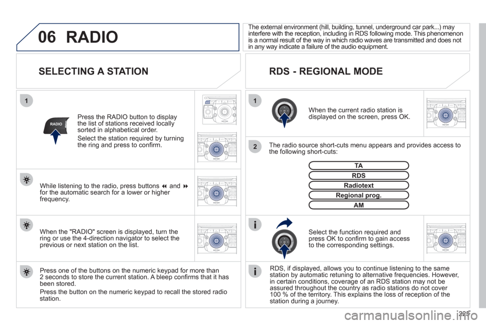 Peugeot 3008 Hybrid 4 2011 Owners Manual 225
06
11
2
NAV ESC TRAFFICRADIOMEDIA
2ABC3DEF5JKL4GHI6MNO8TUV7PQRS9WXYZ0*#
1RADIO MEDIANAV ESC TRAFFIC
SETUPADDR
BOOK
RADIO
2ABC3DEF5JKL4GHI6MNO8TUV7PQRS9WXYZ0*#
1RADIO MEDIANAV ESC TRAFFIC
SETUPADDR Peugeot 3008 Hybrid 4 2011 Owners Manual 225
06
11
2
NAV ESC TRAFFICRADIOMEDIA
2ABC3DEF5JKL4GHI6MNO8TUV7PQRS9WXYZ0*#
1RADIO MEDIANAV ESC TRAFFIC
SETUPADDR
BOOK
RADIO
2ABC3DEF5JKL4GHI6MNO8TUV7PQRS9WXYZ0*#
1RADIO MEDIANAV ESC TRAFFIC
SETUPADDR