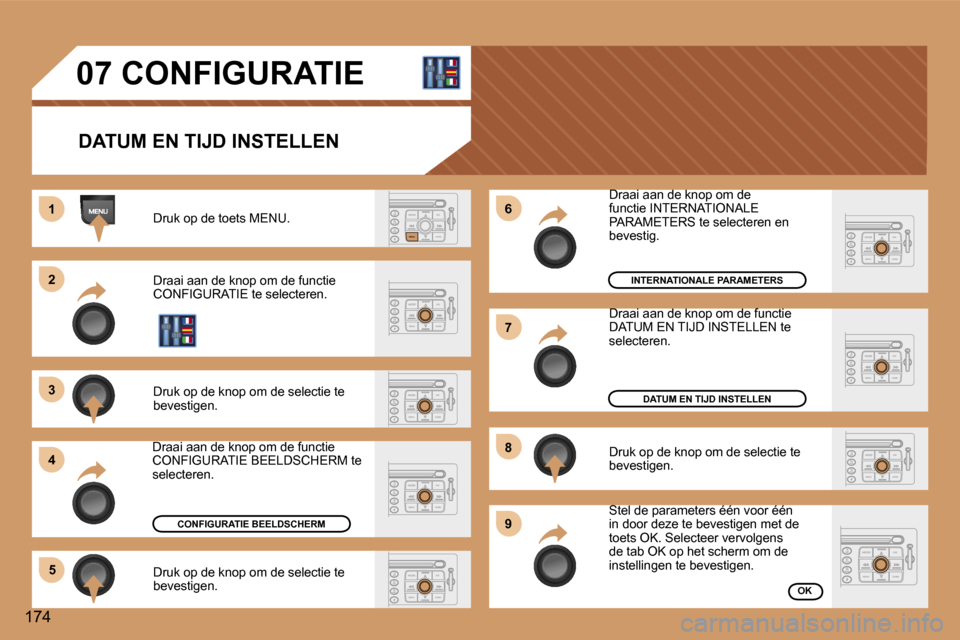 Peugeot 307 Break 2006  Handleiding (in Dutch) �1 
�2 
�3 
�4�5 �6 
�7 
�8 
�9
�1�7�4�0�7� �C�O�N�F�I�G�U�R�A�T�I�E
�D�A�T�U�M� �E�N� �T�I�J�D� �I�N�S�T�E�L�L�E�N
�D�r�u�k� �o�p� �d�e� �t�o�e�t�s� �M�E�N�U�. 
�D�r�a�a�i� �a�a�n� �d�e� �k�n�o�p� �o