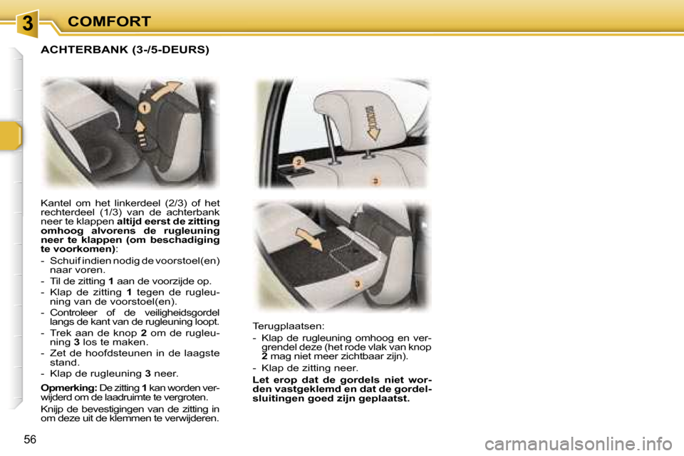Peugeot 307 Break 2006  Handleiding (in Dutch) � � � � � � � � � � � � � � � � � � � � � � � � � � � � � � � � � � � �3� � � � � � � � � � � � � � � � � � � � � � � � � � � � � � � � � � � �C�O�M�F�O�R�T
�5�6
�K�a�n�t�e�l�  �o�m�  �h�e�t�  �l�i�n�